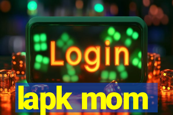 lapk mom